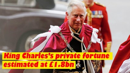Revealed: King Charles's private fortune estimated at £1.8bn