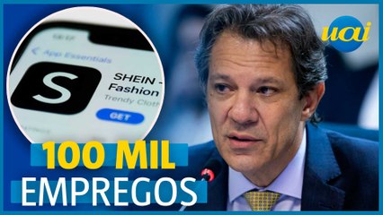 Haddad: Shein vai fabricar 85% dos produtos no Brasil