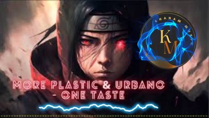 One Taste  - More Plastic & URBANO [Khanam Music]