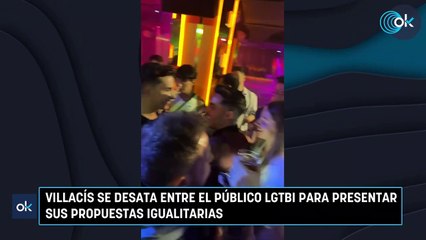 Villacís se desata entre el público LGTBi para presentar sus propuestas igualitarias