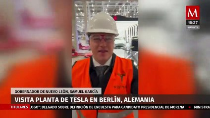 Samuel García visita Gigafactory de Tesla en Berlín