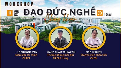 [THÁI ĐỘ SỐNG 3 - N3] - WORKSHOP "ĐẠO ĐỨC NGHỀ CHỨNG KHOÁN" - NHÓM TCNH