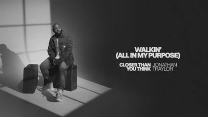 Jonathan Traylor - Walkin' (All In My Purpose) (Audio)