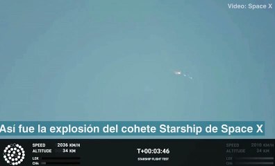 Así fue la explosión del cohete Starship de Space X en Texas