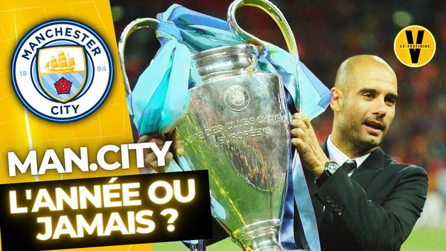 MANCHESTER CITY peut-il enfin remporter la Ligue des Champions ?
