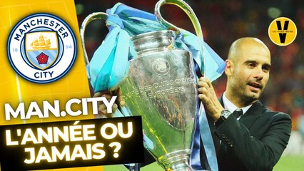 MANCHESTER CITY peut-il enfin remporter la Ligue des Champions ?