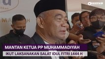 Mantan Ketua PP Muhammadiyah Muhadjir Effendy Ikut Laksanakan Salat Idul Fitri 1444 H