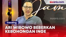 Disebut Hanya Kasih Jatah Maksimal Rp10 Juta per Bulan ke Istrinya, Ari Wibowo Lantas Beberkan Kebohongan Inge Anugrah