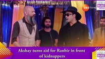 Kumkum Bhagya spoiler_ Akshay turns aid for Ranbir in front of kidnappers