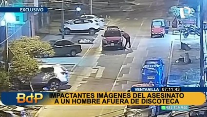 ¡Exclusivo! Imágenes impactantes del asesinato a un hombre afuera de una discoteca en Ventanilla