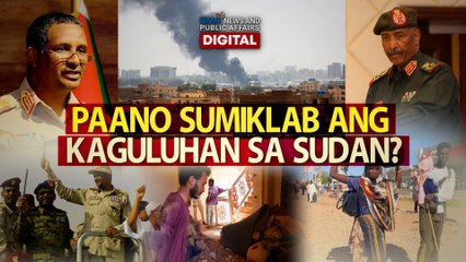 Sudan conflict explained -  Paano sumiklab ang kaguluhan sa bansa? | Need To Know