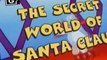 The Secret World of Santa Claus The Secret World of Santa Claus E018 – The Return of Santa Claus