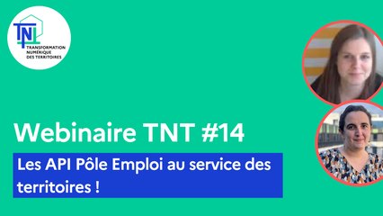 Webinaire TNT #14 - Les API Pôle Emploi au service des territoires ! - 09.03.2023