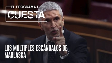 El Programa de Cuesta: Los múltiples escándalos de Marlaska