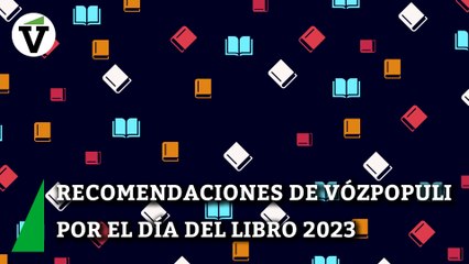 Día del Libro 2023: las recomendaciones de los periodistas de Vozpópuli