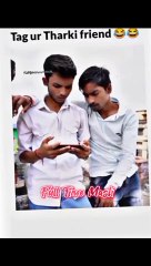 Tag ur tharki friends 