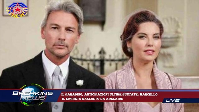 Il Paradiso, anticipazioni ultime puntate: Marcello il segreto nascosto da Adelaide