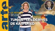 Tunisie : les dérives de Kaïs Saïed - Le dessous des cartes - L’essentiel | ARTE