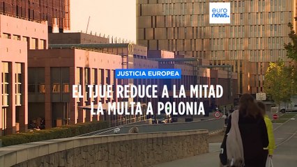 La justicia europea reduce a la mitad la multa a Polonia