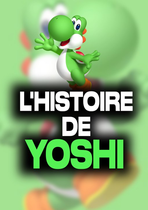 L'HISTOIRE de YOSHI !