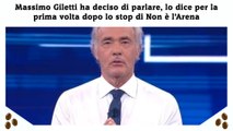 Massimo Giletti ha deciso di parlare, lo dice per la prima volta dopo lo stop di Non è l’Arena