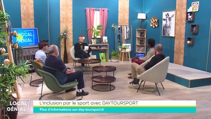 Local Génial - 21/04/2023 - L'inclusion par le sport avec DAYTOURSPORT
