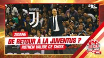 Juventus : Zidane de retour à la Juve ? Rothen valide ce choix