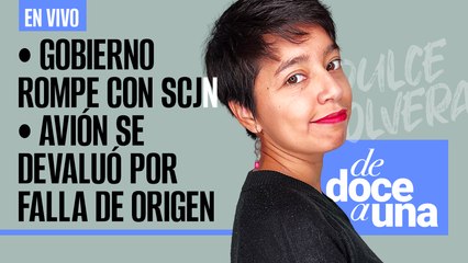 #EnVivo #DeDoceAUna | Gobierno rompe con SCJN | Valor de avión se depreció por falla de origen: AMLO