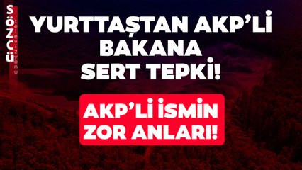 Yurttaş AKP'li Bakana Sert Tepki Gösterdi! "Şimdi mi Sahip Çıkacaksınız?"