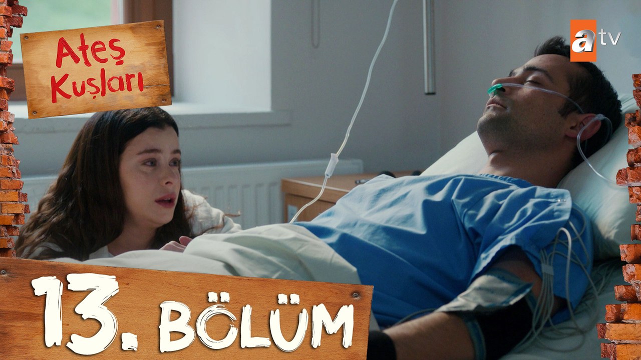 Ateş Kuşları 13. Bölüm