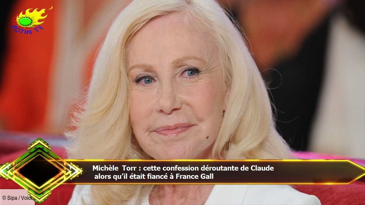 Michèle Torr : cette confession déroutante de Claude  alors qu’il était fiancé à France Gall