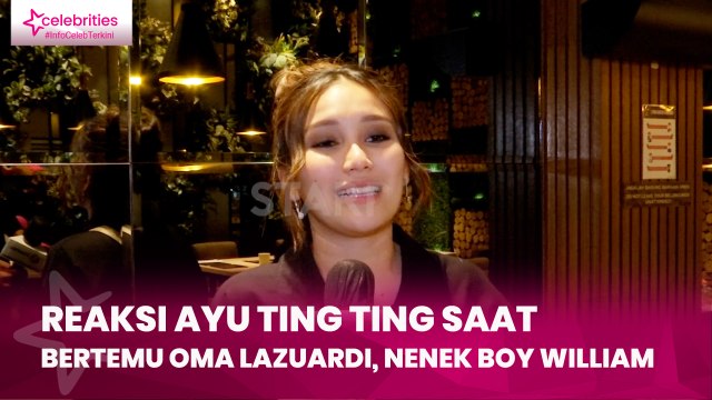 Reaksi Ayu Ting Ting saat Pertama Kali Bertemu Oma Lazuardi, Nenek Boy William