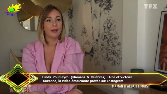Cindy Poumeyrol (Mamans & Célèbres) : Alba et Victoire Suzanne, la vidéo émouvante postée sur Insta