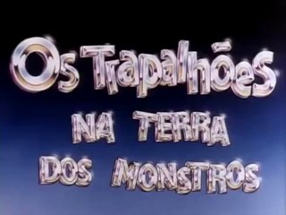 Os Trapalhões Na Terra dos Monstros -  1989
