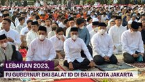Lebaran 2023, Pj Gubernur DKI Heru Budi Salat Id di Balai Kota Jakarta
