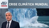 ONU aponta temperaturas recordes e derretimento de geleiras; Marcelo Favalli analisa