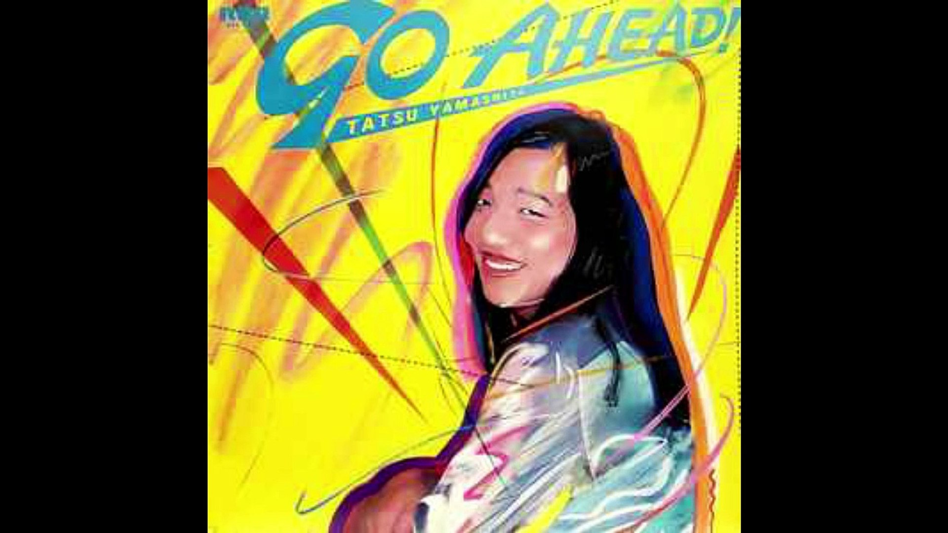 Tatsu Yamashita* – Go Ahead! Jazz, Funk / Soul, Pop ,City Tatsu Yamashita* – Go Ahead! Jazz, Funk / Soul, Pop ,City