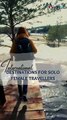 International Destination For Solo Female Travelers | Travel With AeronFly | Flights Booking With AeronFly | Lowest Cost in Flight Booking | AeronFly