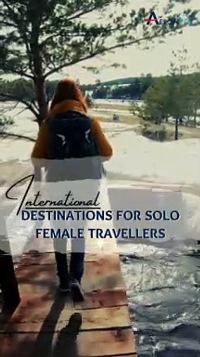International Destination For Solo Female Travelers | Travel With AeronFly | Flights Booking With AeronFly | Lowest Cost in Flight Booking | AeronFly