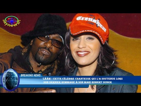 Lââm : cette célèbre chanteuse qui l’a soutenue lors son dernier hommage à son mari Robert Suber