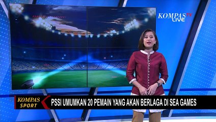 PSSI Umumkan 20 Pemain yang Akan Berlaga di Sea Games