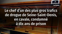 Le chef d’un des plus gros trafics de drogue de Seine-Saint-Denis, en cavale, condamné à dix ans de prison