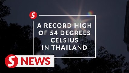 Thailand's heat index hits 54 degrees Celsius, the highest in history