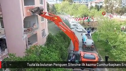 Tuzla'da bulunan Penguen Sitesine ilk kazma Cumhurbaşkanı Erdoğan'ın talimatıyla vuruldu