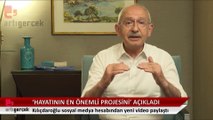 Kılıçdaroğlu 'hayatının en önemli projesini' açıkladı