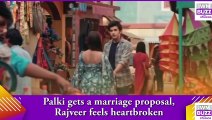 Kundali Bhagya spoiler_ Palki gets a marriage proposal, Rajveer feels heartbroken