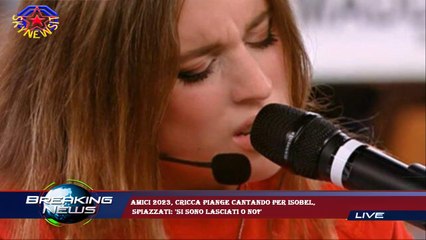 Amici 2023, Cricca piange cantando per Isobel,  spiazzati: 'Si sono lasciati o no?'