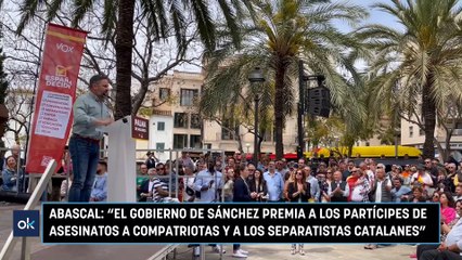 Santiago Abascal: "El Gobierno de Sánchez premia a los partícipes de asesinatos a compatriotas y a los separatistas catalanes"