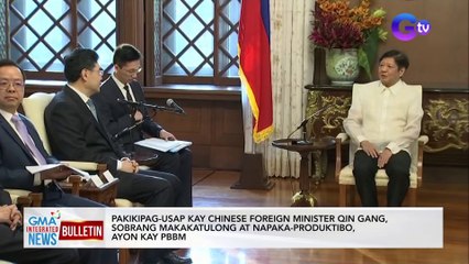 Pakikipag-usap kay Chinese Foreign Minister Qin Gang, sobrang makakatulong at napaka-produktibo, ayon kay PBBM | GMA Integrated News Bulletin
