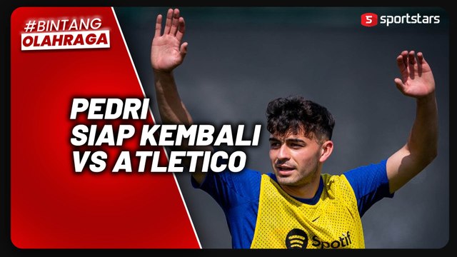 Kabar Gembira Buat Barcelona! Pedri Siap Diturunkan vs Atletico Madrid